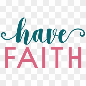Have Faith Png, Transparent Png - faith png