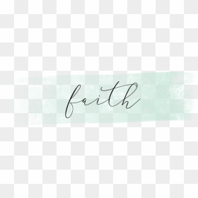 Growing In Faith Png - Calligraphy, Transparent Png - faith png