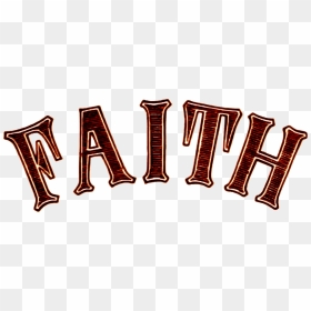 Noble Characteristic Typography, HD Png Download - faith png