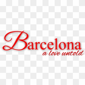 A Love Untold - Barcelona A Love Untold Font, HD Png Download - barcelona png