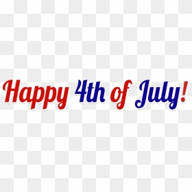 Transparent Happy 4th Of July, HD Png Download - happy 4th of july png