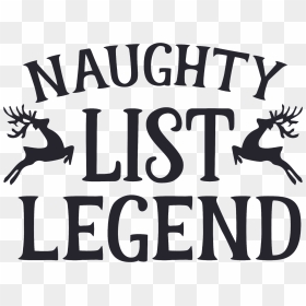 #christmas #text #naughty #list #legend #deer #funny - Skateboarding, HD Png Download - christmas antlers png