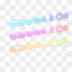 Quarantine And Chill During The Coronavirus Pandemic - もつ鍋 一藤 天神西通り店, HD Png Download - neon sign png