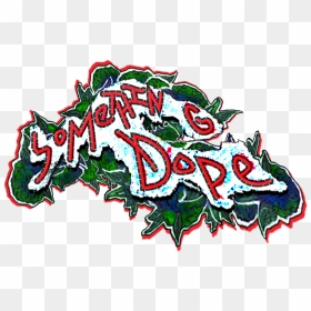 Something Dope , Png Download - Illustration, Transparent Png - dope png