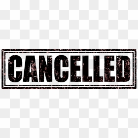 Cancelled Stamp , Png Download - Transparent Background Canceled Png, Png Download - canceled png