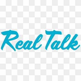 Real Talk , Png Download - Real Talk Png, Transparent Png - talk png