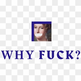 Whyfuck - Poster, HD Png Download - png text for girl