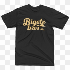 Image Of Bigote Bros Script T-shirt - Washington Post Democracy Dies In Darkness T Shirt, HD Png Download - bigote png