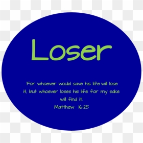 Why Do I Want To Be A Loser - Circle, HD Png Download - loser png