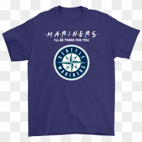 I"ll Be There For You Seattle Mariners Friends Movie - Seattle Mariners, HD Png Download - mariners logo png