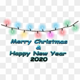 Merry Christmas And Happy New Year 2020 With Ligts - Png Image Happy New Year And Merry Christmas 2020 Png, Transparent Png - merry christmas and happy new year png