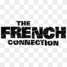 The French Connection Movie Black Logo - Graphic Design, HD Png Download - french png