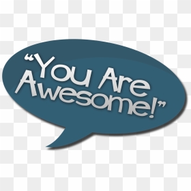 You Are Awesome , Png Download - You Re Awesome Image Transparent, Png Download - awesome png