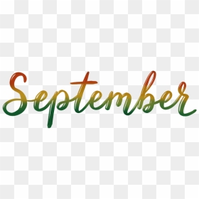 Looking Forward To September 2019 At Suzerspace - Calligraphy, HD Png Download - september png