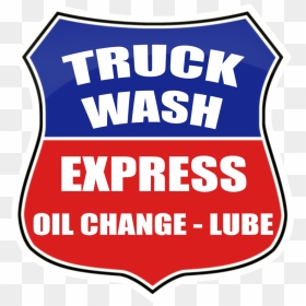 Truck Wash Express 2 Oil Change Lube No Background - Label, HD Png Download - oil change png