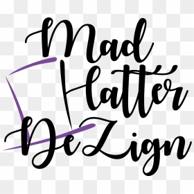 Mad Hatter Dezign Clipart , Png Download - Calligraphy, Transparent Png - mad hatter hat png