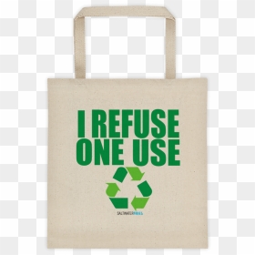 I Refuse One Use Grocery Bag , Png Download - Recycling, Transparent Png - grocery bag png