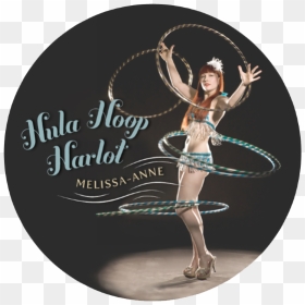 Hula Hoop Harlot Melissa Anne, HD Png Download - hula hoop png