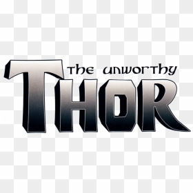 Unworthy Thor Vol 1 Logo - Graphic Design, HD Png Download - thor logo png