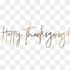 Happy Thanksgiving - Calligraphy, HD Png Download - thankful png
