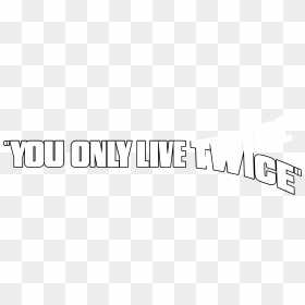 You Only Live Twice Logo Black And White - Poster, HD Png Download - twice logo png