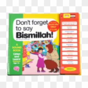 Don"t Forget To Say Bismillah , Png Download - Bismillah Story Sound Book, Transparent Png - bismillah png