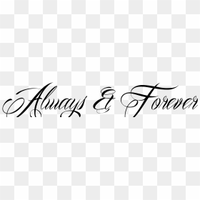 Always and forever lettering tattoo on the shoulder