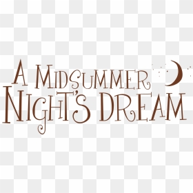 Download A Midsummer Night"s Dream, William Shakespeare"s - Midsummer Night's Dream Transparent, HD Png Download - dream png