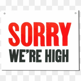 Thumb Image - We Re High, HD Png Download - sorry png