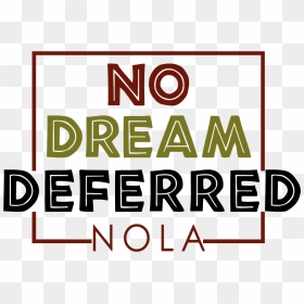 No Dream Deferred - Graphic Design, HD Png Download - dream png