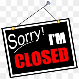 Sorry We Are Closed Png Transparent Image - Sorry We Re Closed Png, Png Download - sorry png