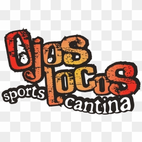 Ojos Locos Sports Cantina - Ojos Locos Southwest Jpg, HD Png Download - ojos png