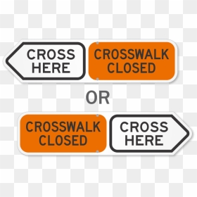 Crosswalk Closed Cross Here Sign - Closed Sign, HD Png Download - crosswalk png