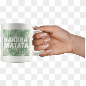 Mug, HD Png Download - hakuna matata png