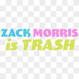 Zack Morris Is Trash, HD Png Download - zack fair png