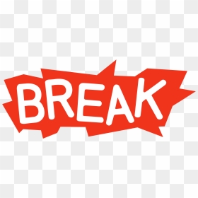 Break Time Png - Break Logo Png, Transparent Png - break png