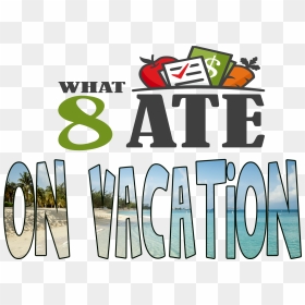 On Vacation - Graphic Design, HD Png Download - vacation png