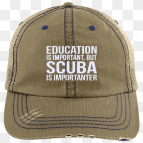 Education Is Important But Scuba Is Importanter Caps - Baseball Cap, HD Png Download - education cap png