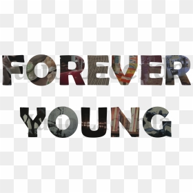 Forever Young Tumblr - Graphic Design, HD Png Download - tumblr quote png