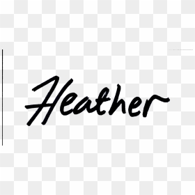 Heather Signed Name - Heather Name Png, Transparent Png - kroger png