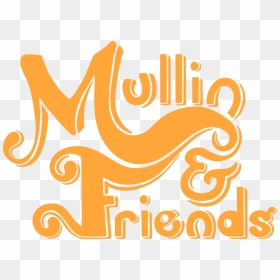 Mullin & Friends - Graphic Design, HD Png Download - friends png text