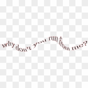 #billie #billieeilish #quote #lyrics #lyric #buryafriend - Calligraphy, HD Png Download - style quotes png