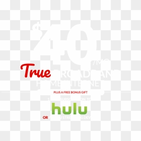 True Broadband For Just $40, HD Png Download - hulu png