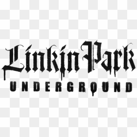 Linkin Park Underground - Calligraphy, HD Png Download - linkin park png