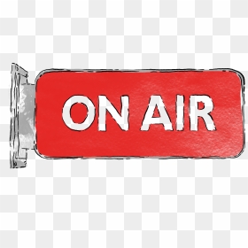 Sign, HD Png Download - on air sign png