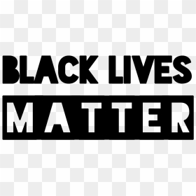 Taking A Stand Against Systemic Violence Against The - Black Lives Matter Movement Transparent, HD Png Download - black lives matter png