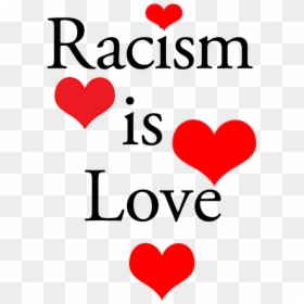 Love Racism, HD Png Download - racism png