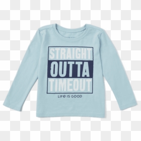 Toddler Straight Outta Timeout Long Sleeve Crusher - Long-sleeved T-shirt, HD Png Download - straight outta png