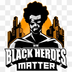 Transparent Black Lives Matter Clipart - Black Heroes Matter, HD Png Download - black lives matter png