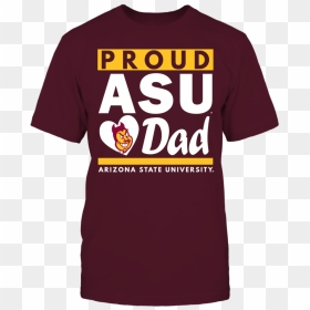 Arizona State University Proud Dad T-shirt, Proud Asu - Active Shirt, HD Png Download - asu png